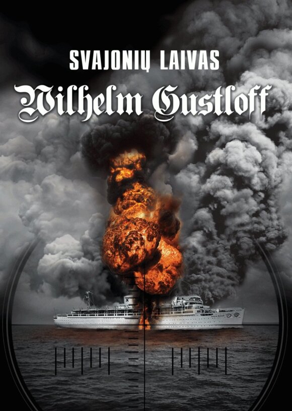 Knygos „Svajonių laivas Wilhelm Gustloff“ viršelis
