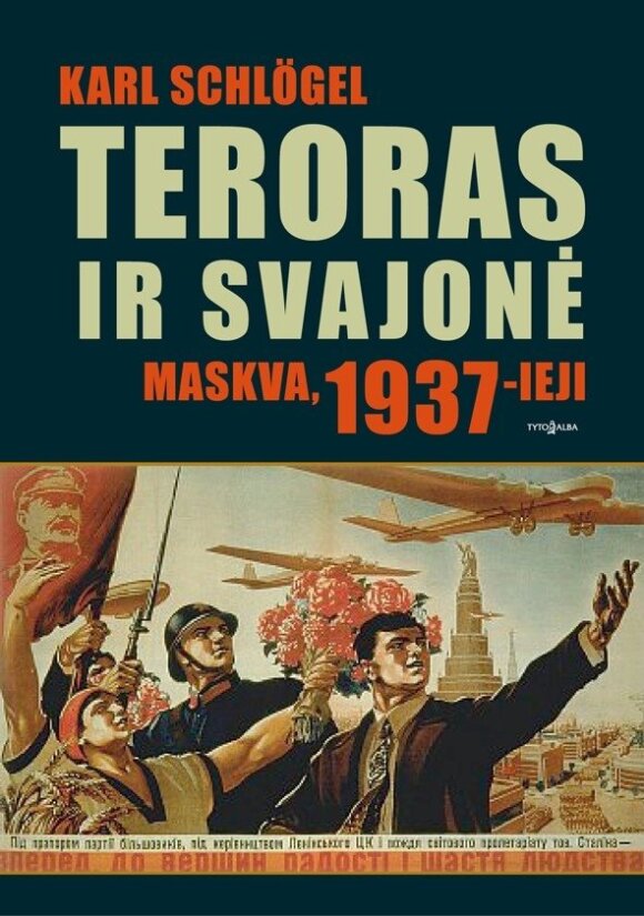 Knyga  „Teroras ir svajonė. Maskva 1937-ieji“ 