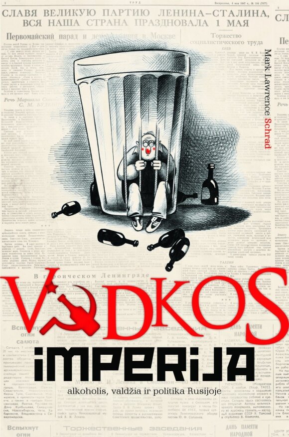 Knygos „Vodkos imperija: alkoholis, valdžia ir politika Rusijoje“ viršelis
