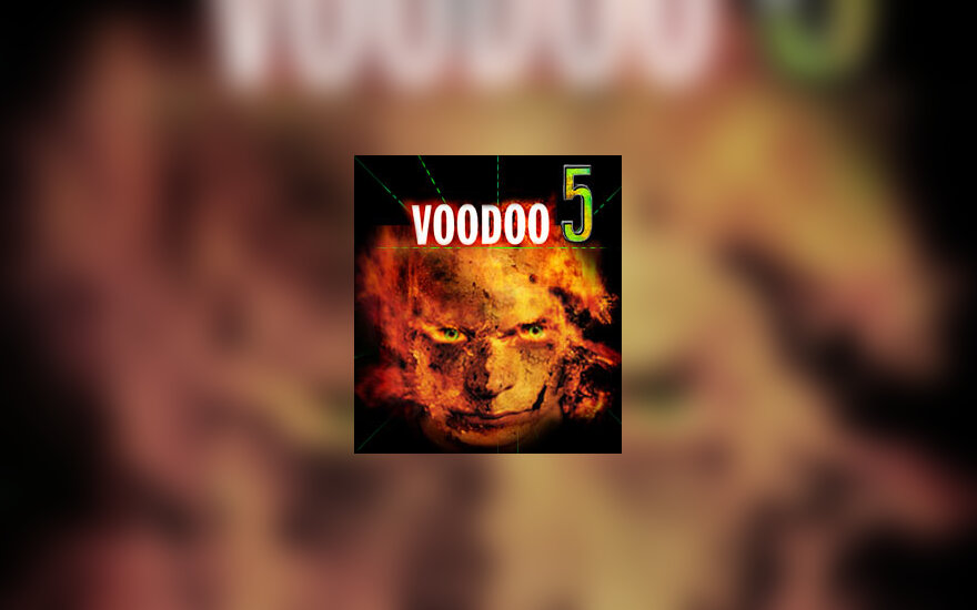 "Voodoo 5"